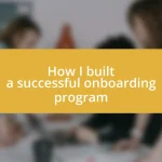 How I built a successful onboarding program