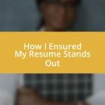 How I Ensured My Resume Stands Out