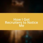 How I Got Recruiters to Notice Me