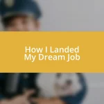 How I Landed My Dream Job