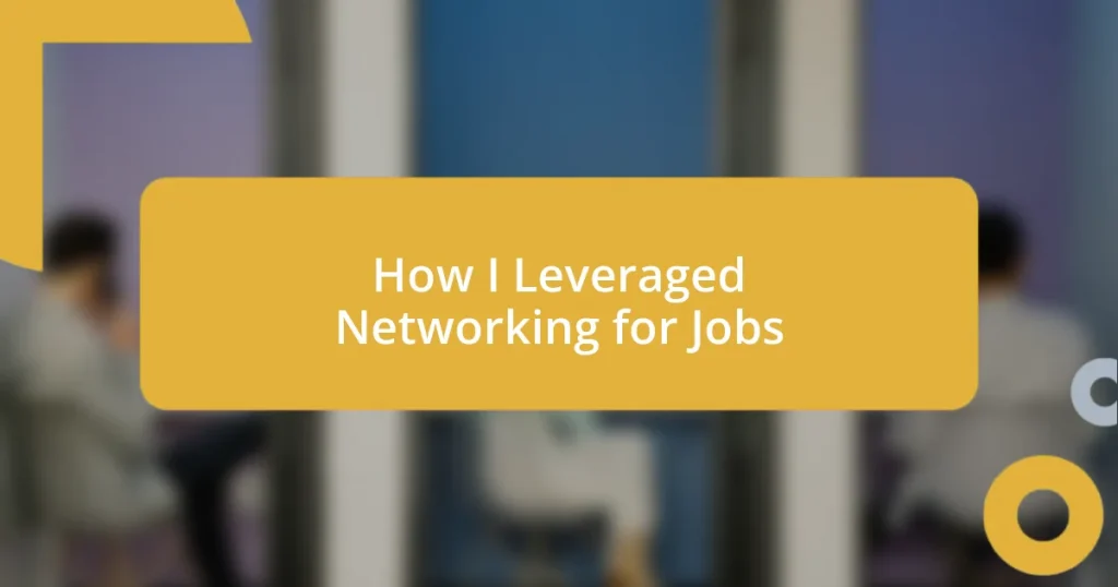 How I Leveraged Networking for Jobs