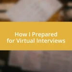 How I Prepared for Virtual Interviews