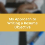 My Approach to Writing a Resume Objective