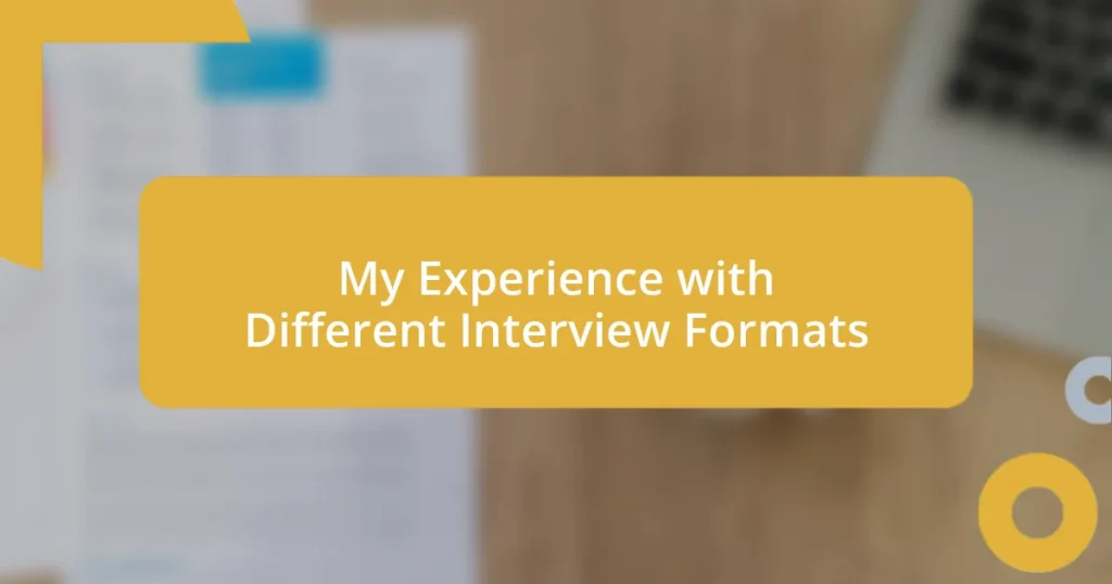 My Experience with Different Interview Formats