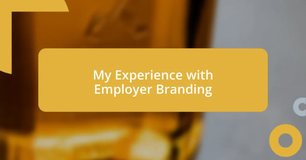 My Experience with Employer Branding