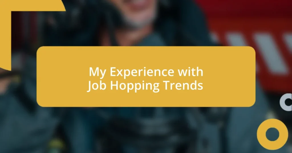 My Experience with Job Hopping Trends