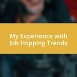 My Experience with Job Hopping Trends