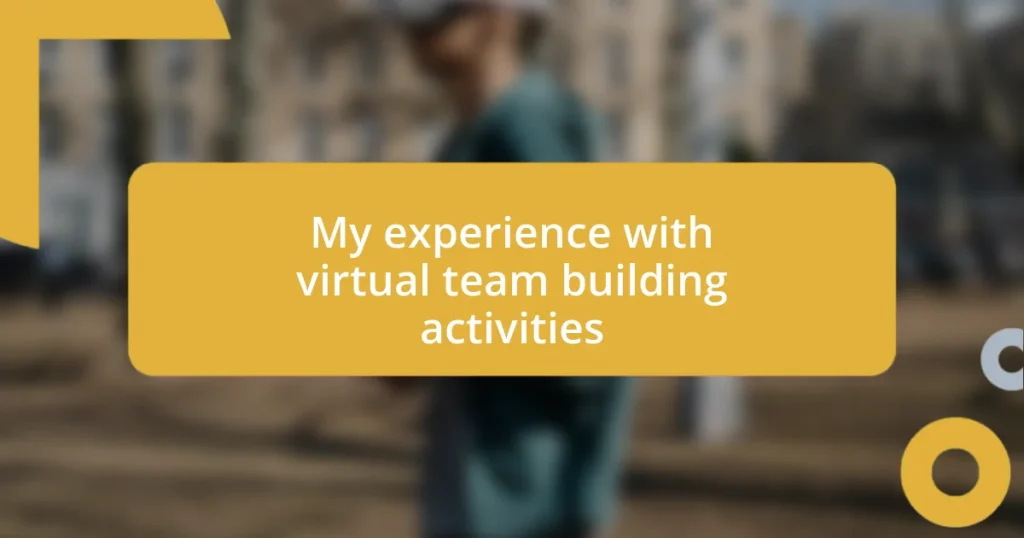 My experience with virtual team building activities