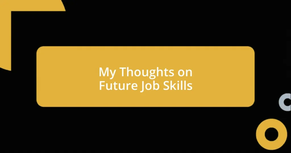 My Thoughts on Future Job Skills