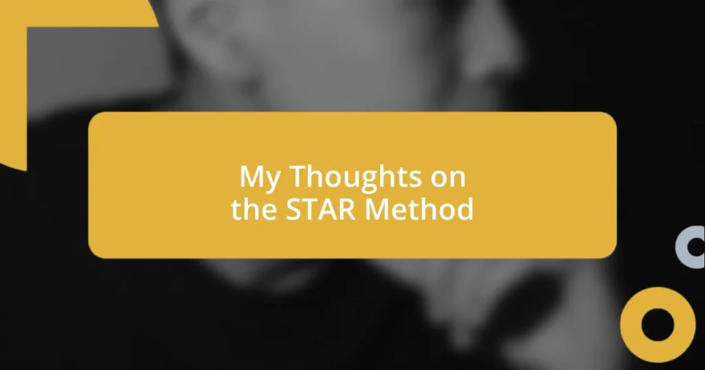 My Thoughts on the STAR Method