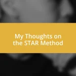 My Thoughts on the STAR Method