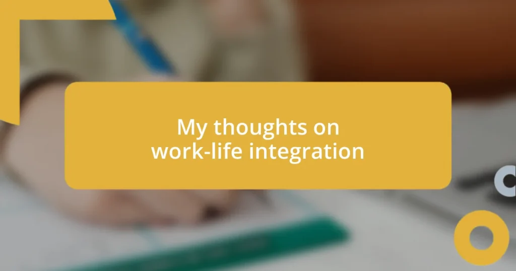 My thoughts on work-life integration