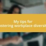 My tips for fostering workplace diversity