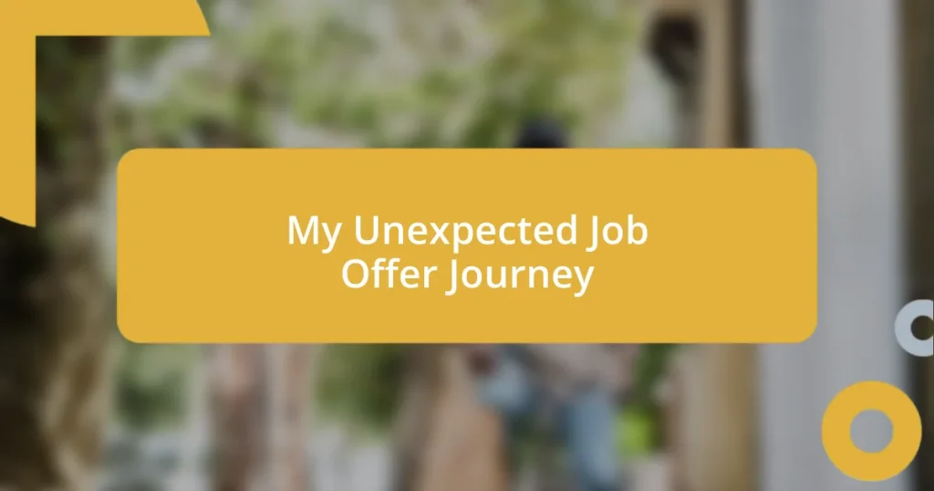 My Unexpected Job Offer Journey