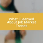 What I Learned About Job Market Trends