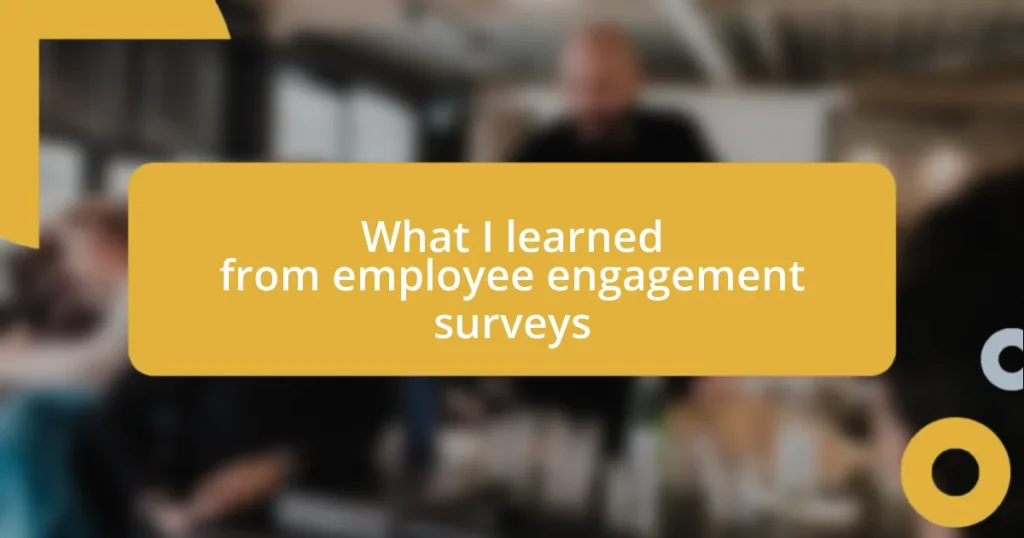 What I learned from employee engagement surveys