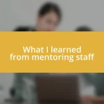 What I learned from mentoring staff