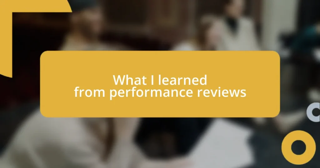 What I learned from performance reviews