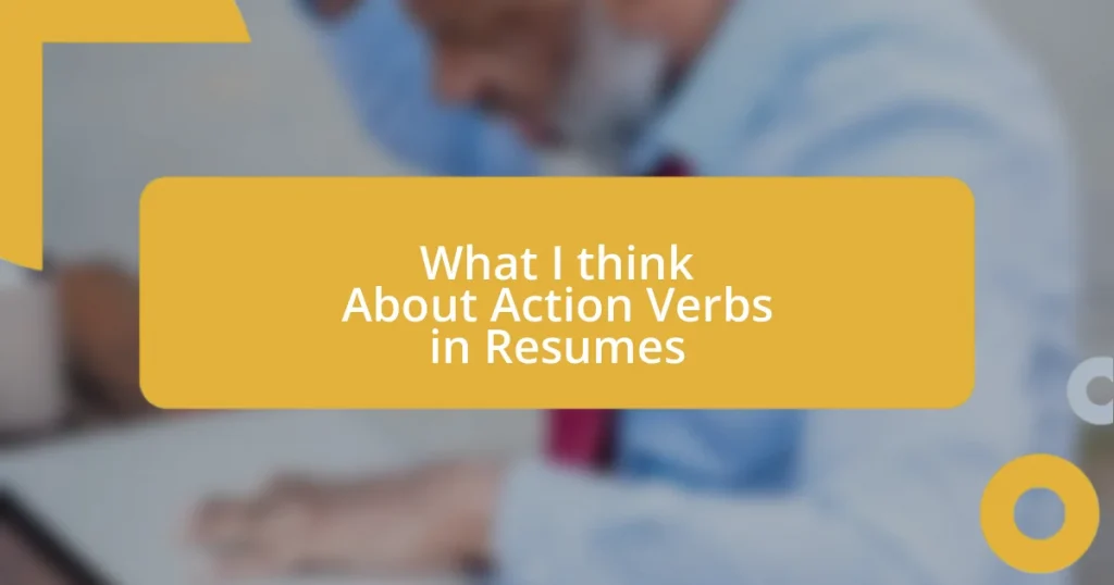 What I think About Action Verbs in Resumes