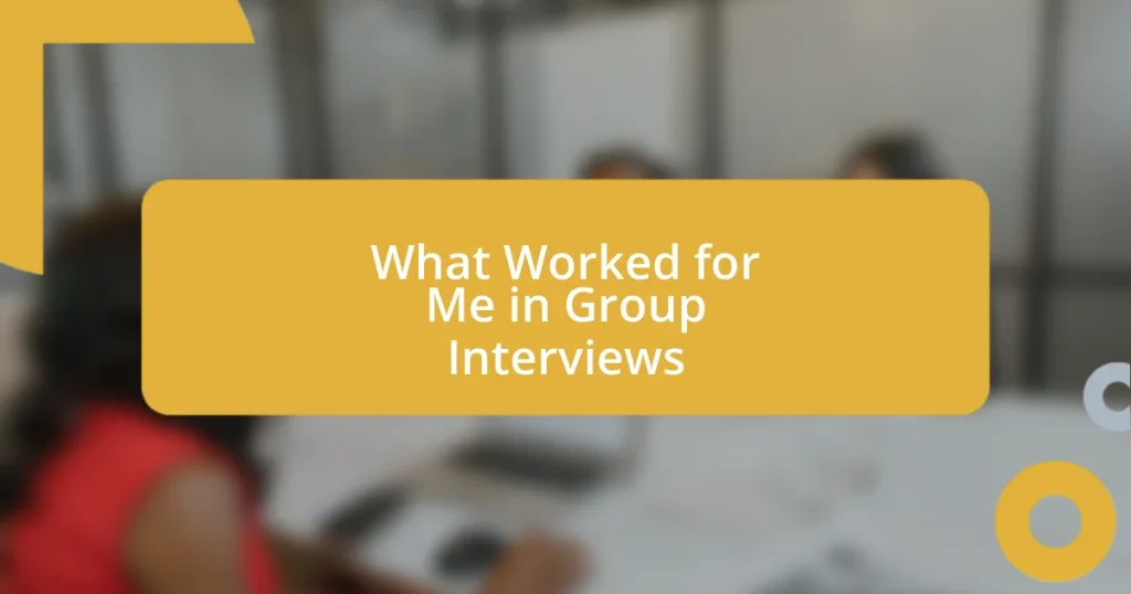 What Worked for Me in Group Interviews