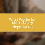 What Works for Me in Salary Negotiation